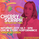 Cherry Seraph 20/07/2024 @ Crash Records