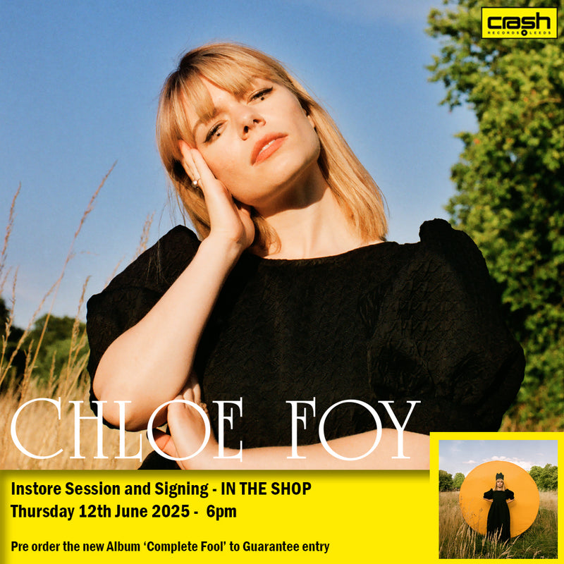 Chloe Foy - Complete Fool *Pre-Order INSTORE SESSION