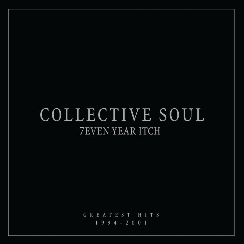 Collective Soul - 7even Year Itch: Greatest Hits, 1994-2001