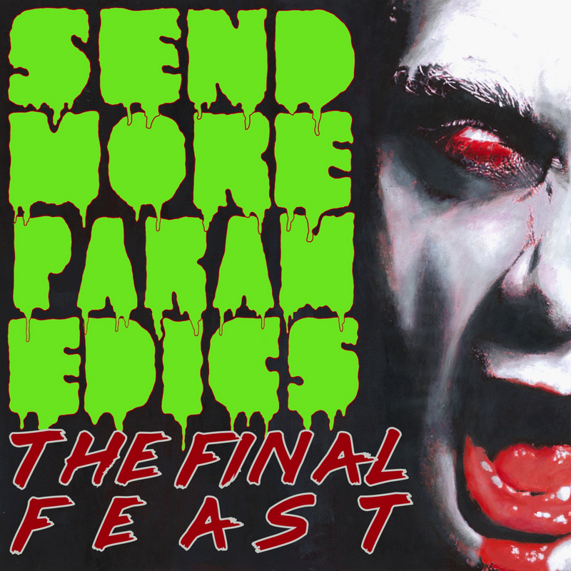 Send More Paramedics - Final Feast