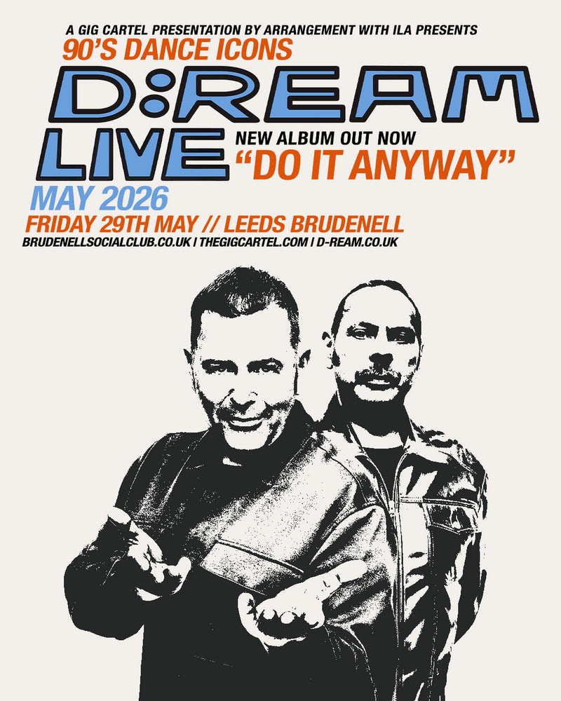 D:ream 29/05/26 @ Brudenell Social Club