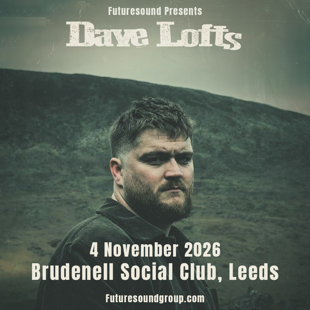 Dave Lofts 04/11/26 @ Brudenell Social Club