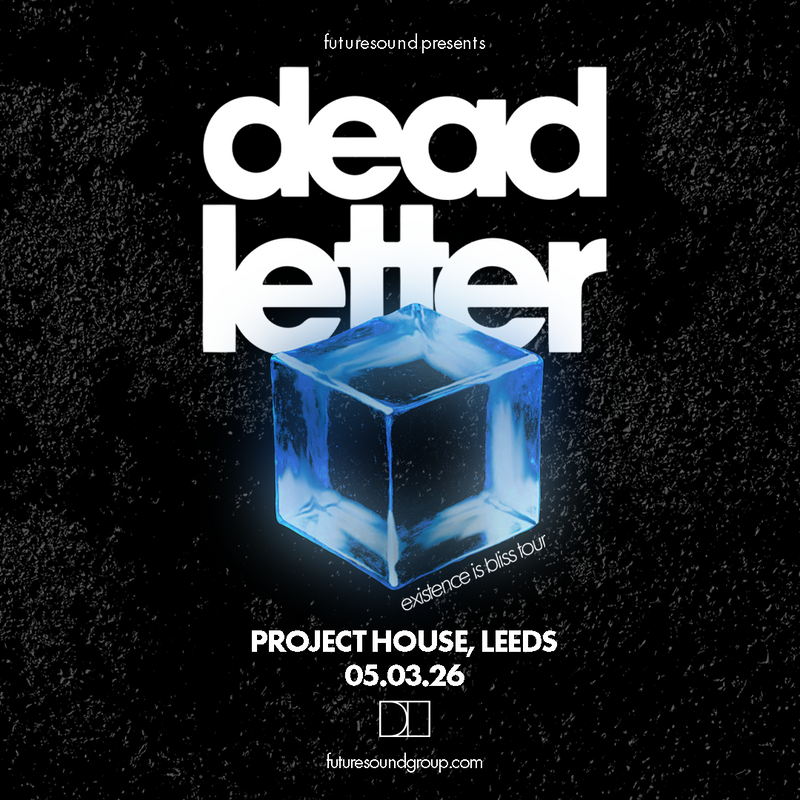 DEADLETTER 05/03/26 @ Project House