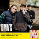 DMA'S - DMA'S : Album + Ticket Bundle  (Album Launch Show at The Wardrobe Leeds) *Pre-order