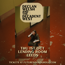 Declan Welsh & The Decadent West  01/10/26 @ Lending Room