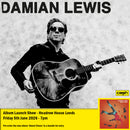 Damian Lewis - Sweet Chaos : Album + Ticket Bundle (Album Launch Show at Headrow House Leeds) *Pre-Order