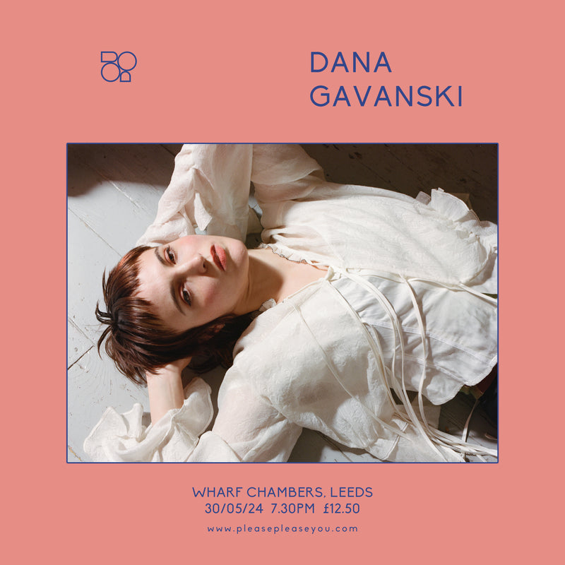 Dana Gavanski 30/05/24 @ Wharf Chambers
