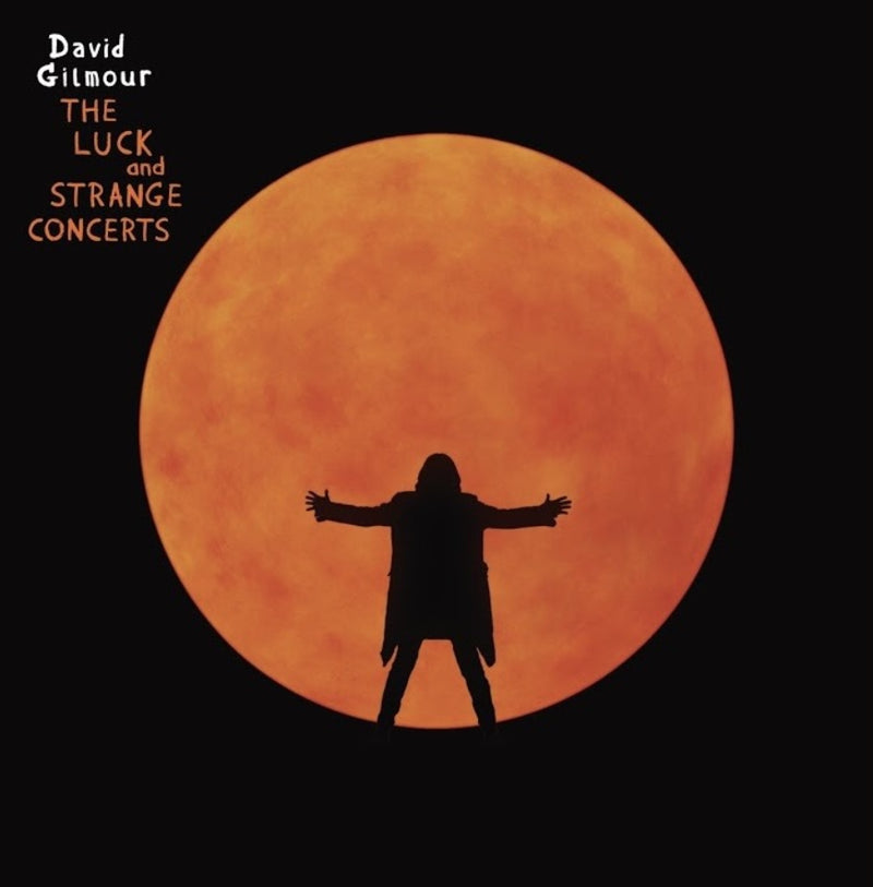 David Gilmour Live from the Luck and Strange David Gilmour Live from the Luck and Strange