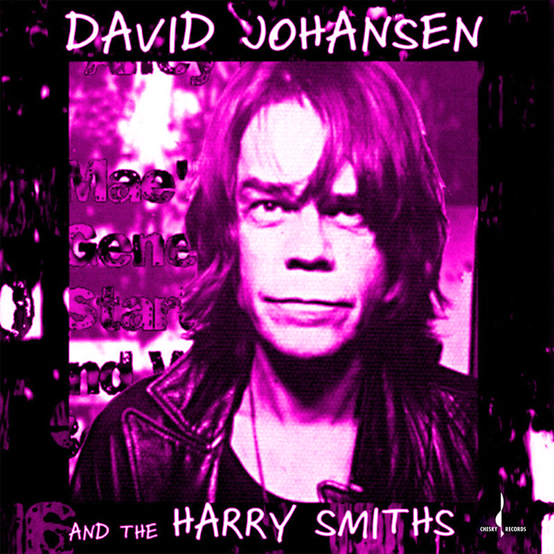 David Johansen and the Harry Smiths - David Johansen and the Harry Smiths - Limited RSD Black Friday 2025