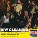 Dry Cleaning - Secret Love + Ticket Bundle (Album Launch Show at Brudenell Social Club) *Pre-Order