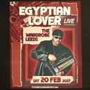 Egyptian Lover (Live) 20/02/27 @ Wardrobe