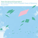 Peter Broderick & Ensemble 0 - Give It To The Sky: Arthur Russell's Tower Of Meaning Expanded