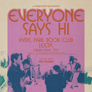 Everyone Says Hi 07/06/24 @ Hyde Park Book Club