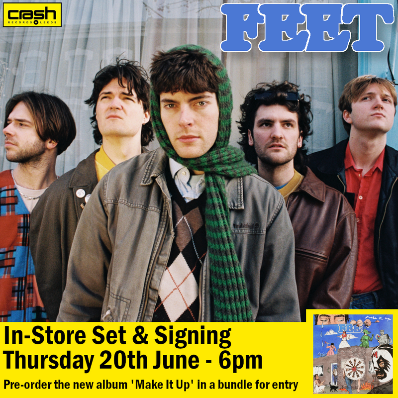 FEET - Make It Up + INSTORE SESSION *Pre-Order