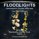 Floodlights 02/09/25 @ Brudenell Social Club