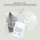 Makeshift Art Bar - Lackluster Writing Makes Fundamental Reading: Ultra Clear Vinyl LP DINKED EARLY DOORS EDITION EXCLUSIVE 001