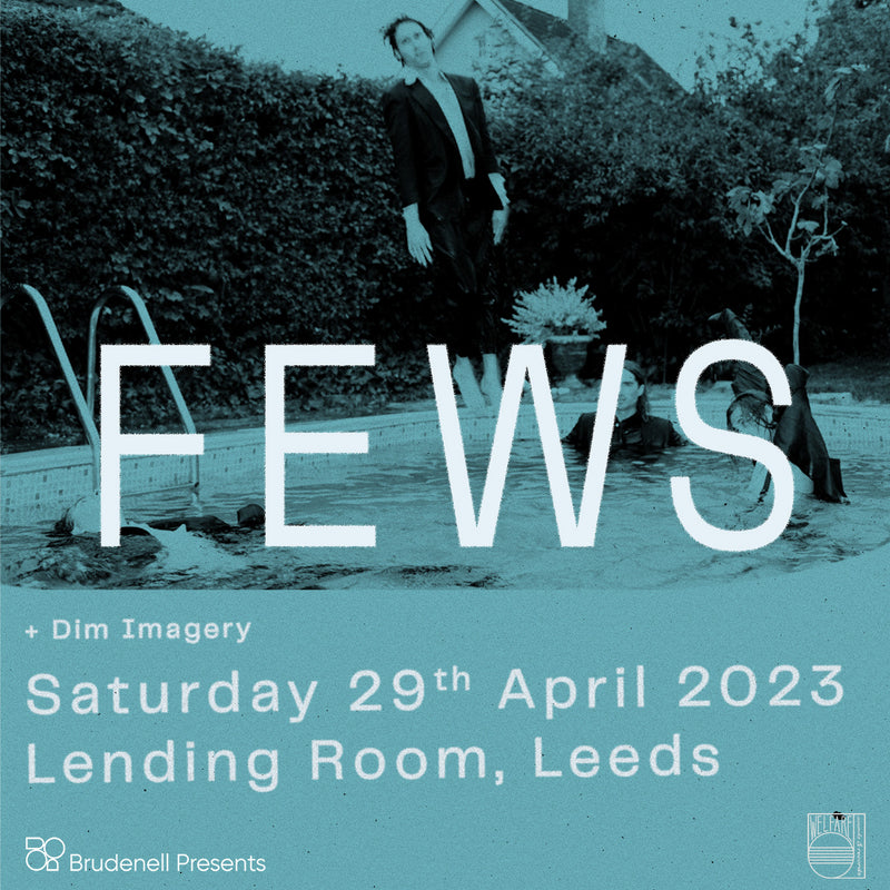 FEWS 29/04/23 @ Lending Room, Leeds