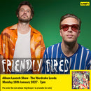 Friendly Fires - Dig Deeper : Album + Ticket Bundle  (Album Launch Show at the Wardrobe Leeds) *Pre-order