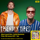 Friendly Fires - Dig Deeper : Album + Ticket Bundle  (Album Launch Show at Gorilla Manchester) *Pre-order