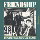 Friendship 08/05/26 @ Brudenell Social Club