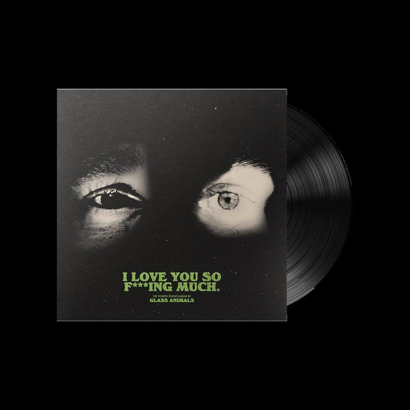 Glass Animals - I Love You So F***ing Much.