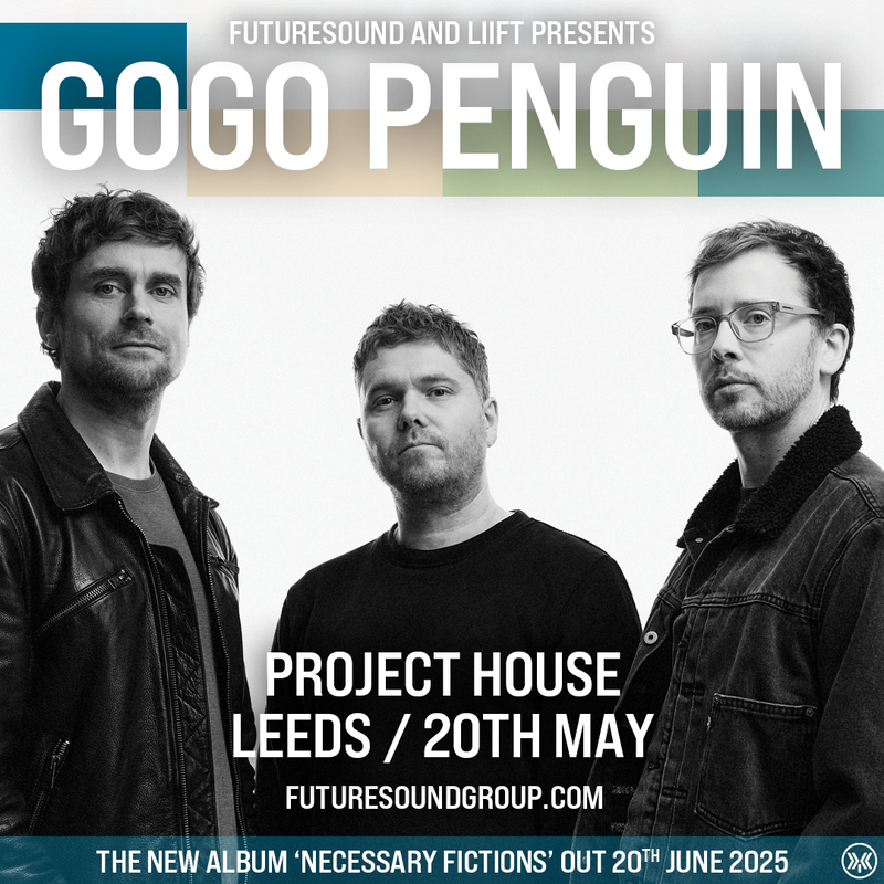 GoGo Penguin 20/05/26 @ Project House