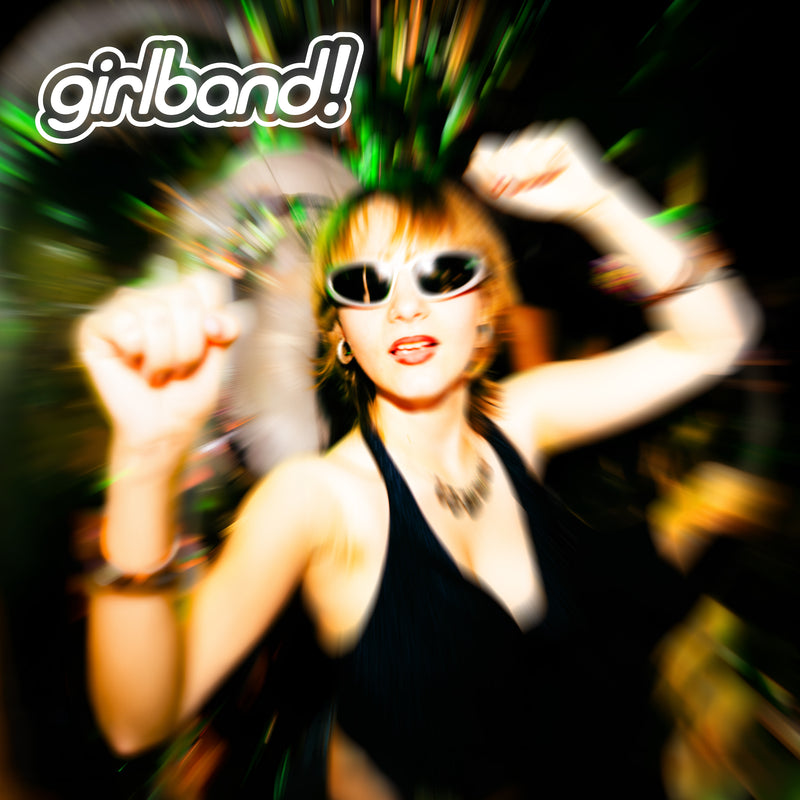 GIRLBAND! - Girlband! *Pre-Order + INSTORE SESSION
