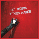 Flat Worms - Witness Marks