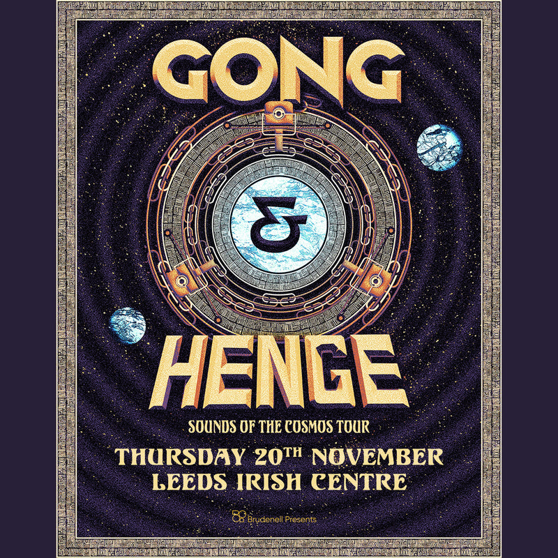 Gong & HENGE - 'Sounds of the Cosmos Tour' 20/11/25 @ Leeds Irish Centre