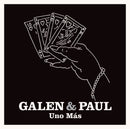 Galen & Paul - Uno Mas - Limited RSD 2024