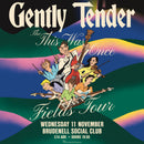 Gently Tender 11/11/26 @ Brudenell Social Club