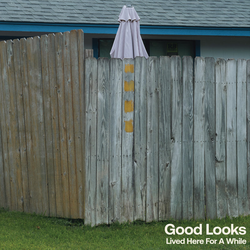 Good Looks - Lived Here For A While *Pre-Order