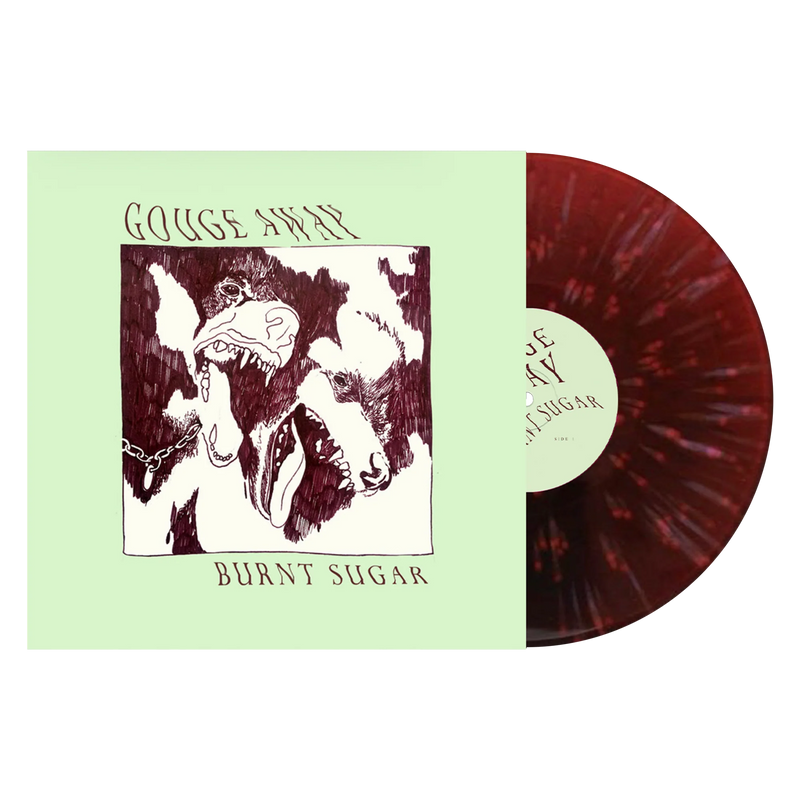 Gouge Away - Burnt Sugar