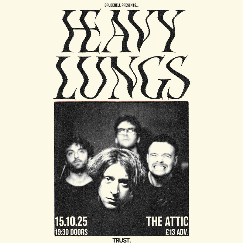 Heavy Lungs 15/10/25 @ The Attic