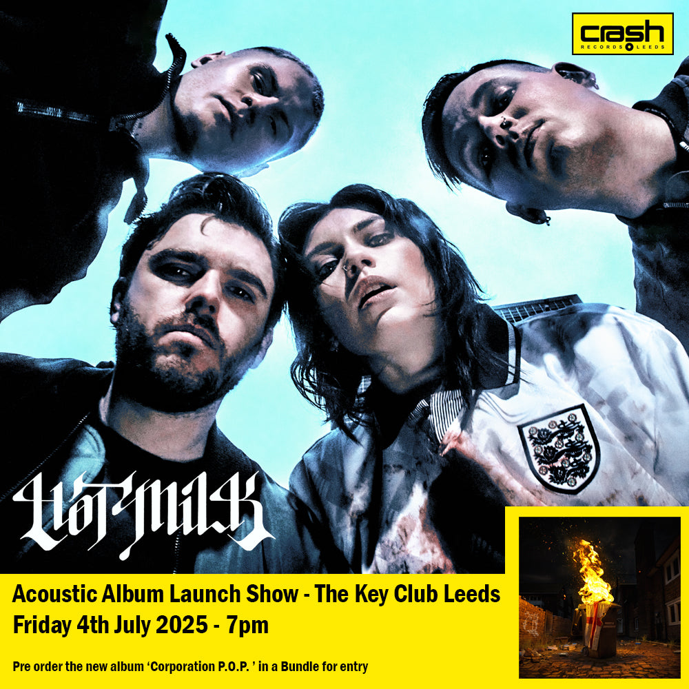 Hot Milk - Corporation P.O.P. + Ticket Bundle (Acoustic Album Launch show at The Key Club Leeds) *Pre-Order