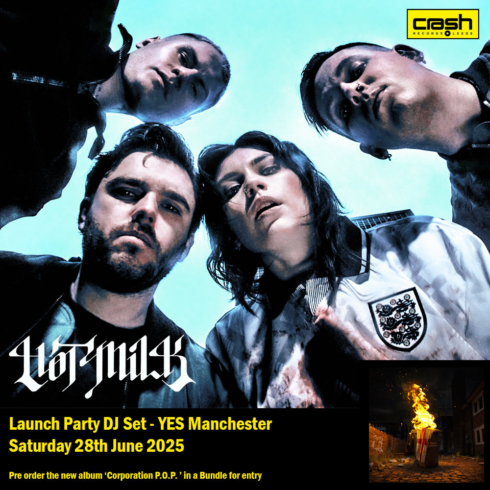 Hot Milk - Corporation P.O.P. + Ticket Bundle (Launch Party DJ Set at Yes Manchester) *Pre-Order