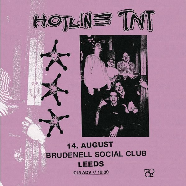 Hotline TNT 14/08/24 @ Brudenell Social Club