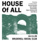 HOUSE Of ALL 14/11/25 @ Brudenell Social Club