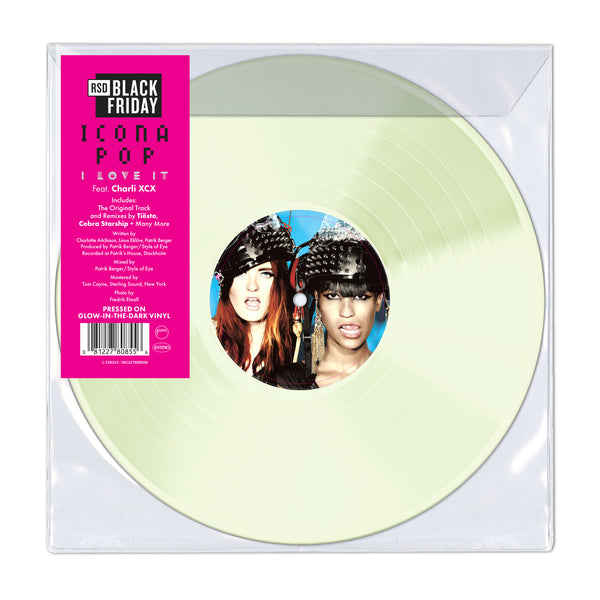 Icona Pop - I Love it (Feat Charli XCX) - Limited RSD Black Friday