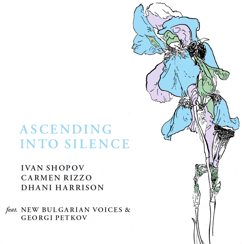 Ivan Shopov, Carmen Rizzo & Dhani Harrison feat. New Bulgarian Voices & Georgi Petkov - Ascending Into Silence - Limited RSD Black Friday 2025