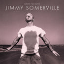 Jimmy Somerville - Dare To Love *Pre-Order