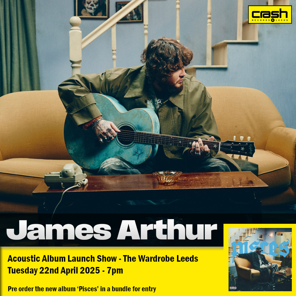 James Arthur - Pisces : Album + Ticket Bundle  (Intimate Launch Show at The Wardrobe Leeds) *Pre-order