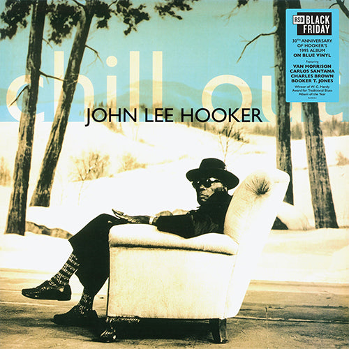 John Lee Hooker - Chill Out (30th Anniversary) - Limited RSD Black Friday 2025
