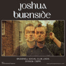 Joshua Burnside 07/05/26 @ Brudenell Social Club