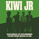 Kiwi Jr.  07/11/26 @ Hyde Park Book Club