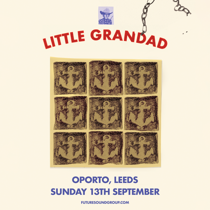 Little Grandad 13/09/26 @ Oporto
