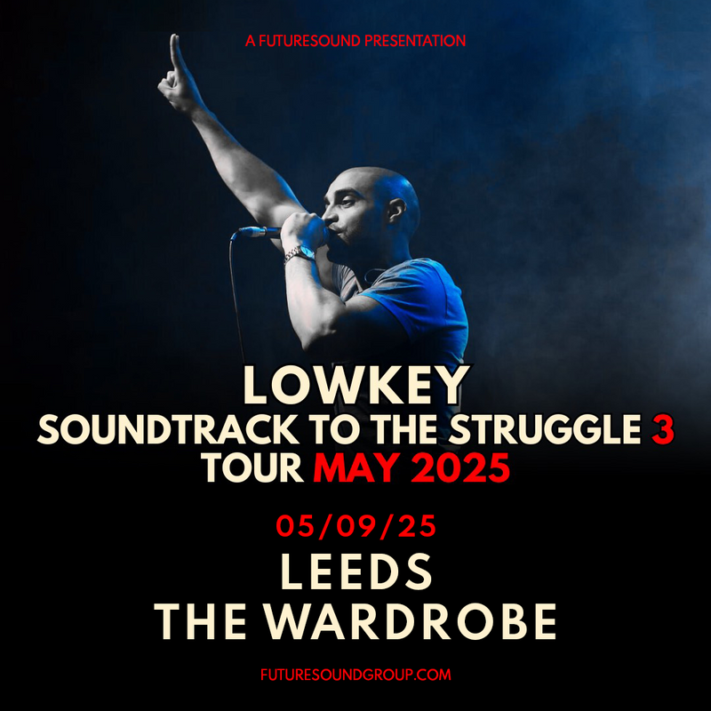 Lowkey 05/09/25 @ Wardrobe