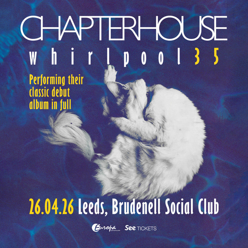 Chapterhouse 26/04/26 @ Brudenell Social Club