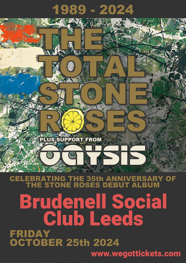Total Stone Roses 25/10/24 @ Brudenell Social Club