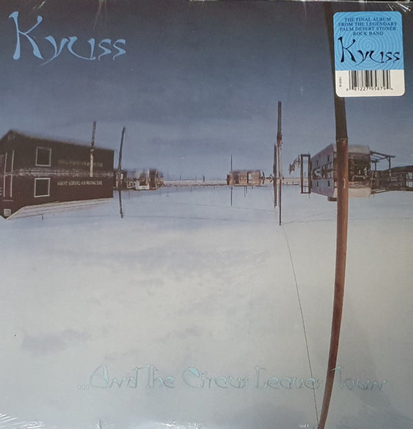Kyuss - ...And The Circus Leaves Town